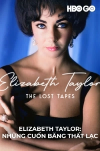 Elizabeth Taylor: Những Cuốn Băng Thất Lạc