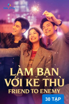 Làm Bạn Với Kẻ Thù