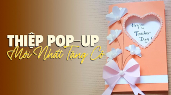 Thiệp Pop-Up Mới Nhất Tặng Cô