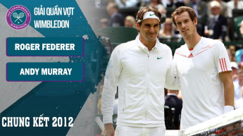 Chung kết Wimbledon 2012 Roger Federer vs Andy Murray